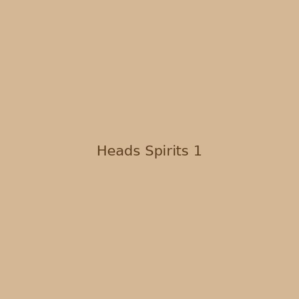 Heads & Spirits