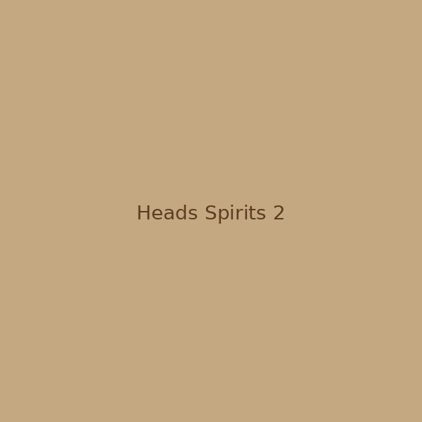 Heads & Spirits