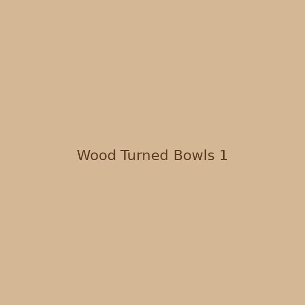 Wood turned bowls
