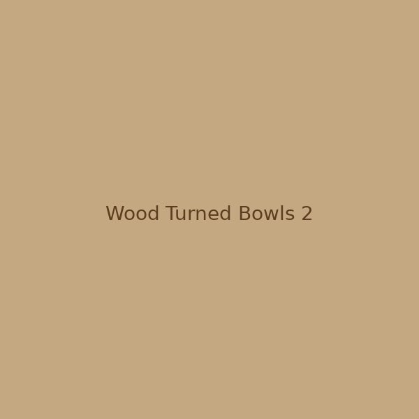 Wood turned bowls